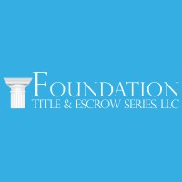 Foundation Title & Escrow Series, LLC