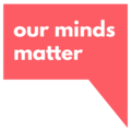 Our Minds Matter